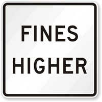 Fines Higher Speed Limit Sign