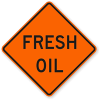 Fresh Oil - Road Warning Sign
