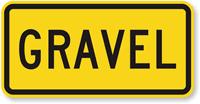 Gravel - Road Warning Sign