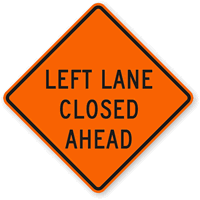 Left Lane Closed Ahead - Traffic Sign