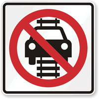 Do Not Drive On Tracks Light Rail Sign