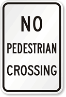 No Pedestrian Crossing Road Traffic Sign