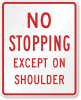 No Stopping Except On Shoulder Traffic Sign