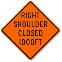 Right Shoulder Closed 1000 Ft - Traffic Sign
