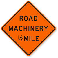 Road Machinery 1/2 Mile - Traffic Sign