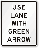 Use Lane With Green Arrow Traffic Sign