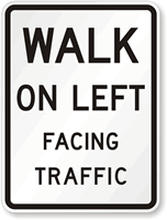 Walk On Left Facing Traffic Sign
