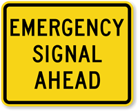 Emergency Signal Ahead - Traffic Sign