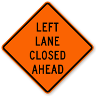 Left Lane Closed Ahead - Road Warning Sign