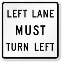 Left Lane Must Turn Left Traffic Sign