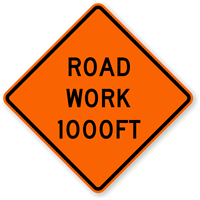 Road Work 1000 Ft - Traffic Sign
