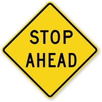 Stop Ahead - Traffic Sign