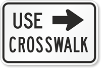 Use Crosswalk MUTCD Sign